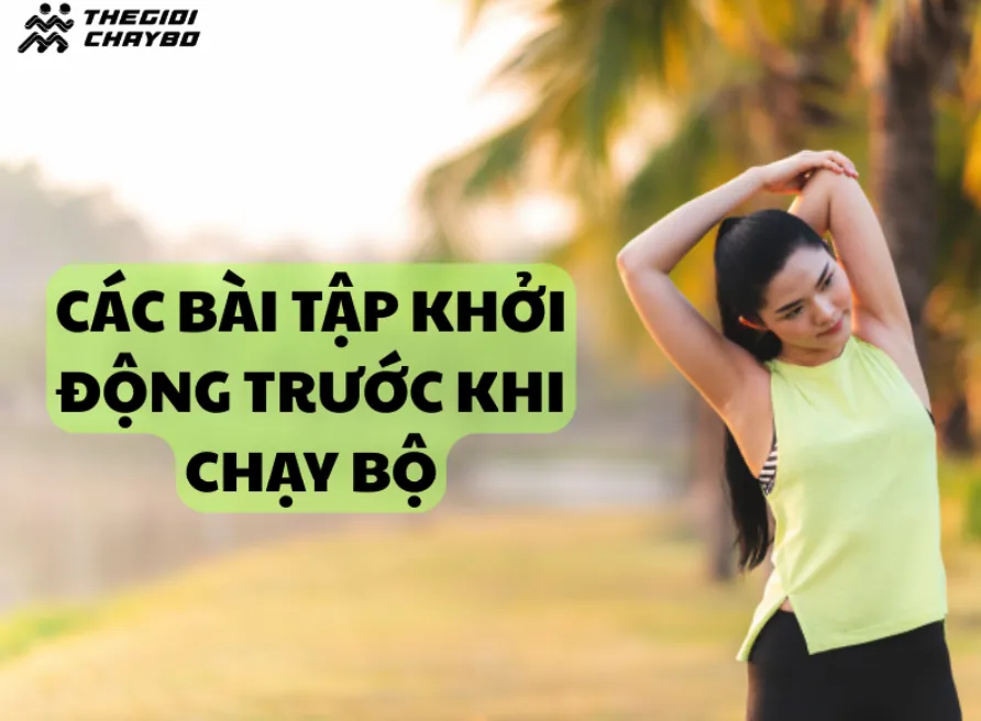 Các bài tập khởi động trước khi bước vào chạy bộ