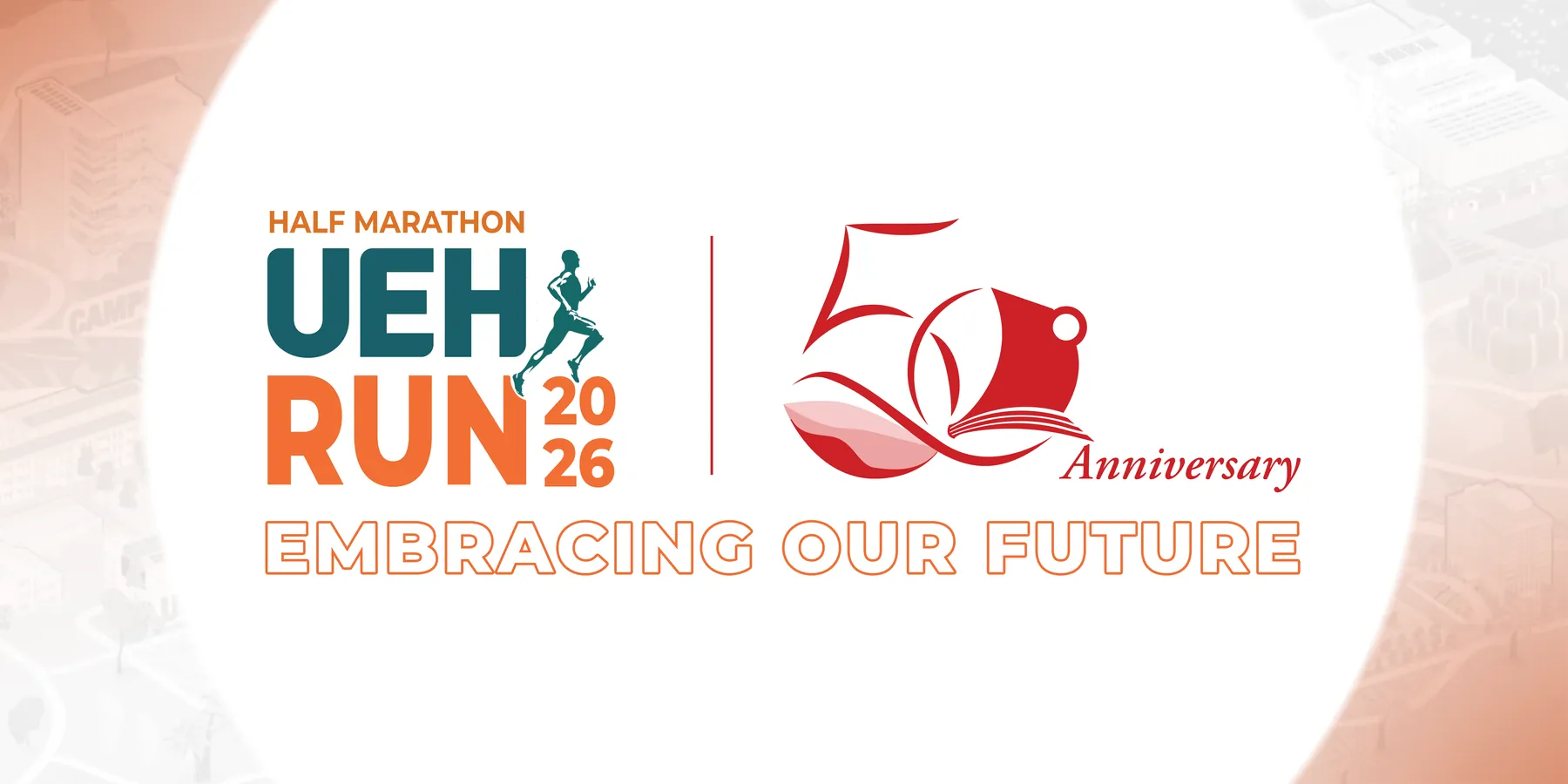 UEH Half Marathon – EMBRACING OUR FUTURE