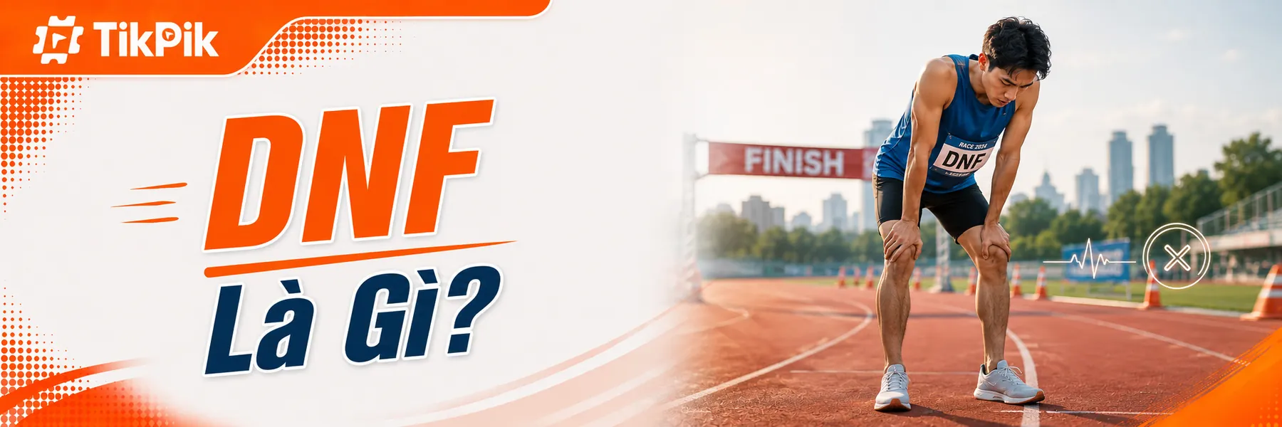 DNF là gì? Runner cần hiểu gì khi không hoàn thành cuộc đua?