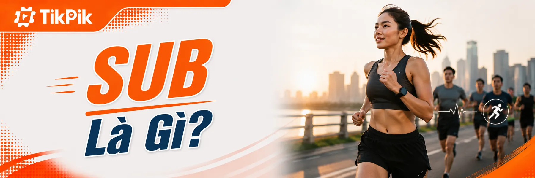 Sub Là Gì Trong Chạy Bộ? Cách Hiểu Sub 2, Sub 4, Sub 60 Cho Runner