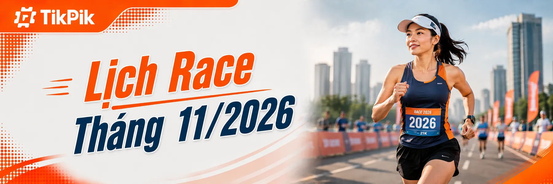Giải Chạy Bộ Tháng 11/2026: Lịch Race, Cự Ly Và Cách Chọn Giải