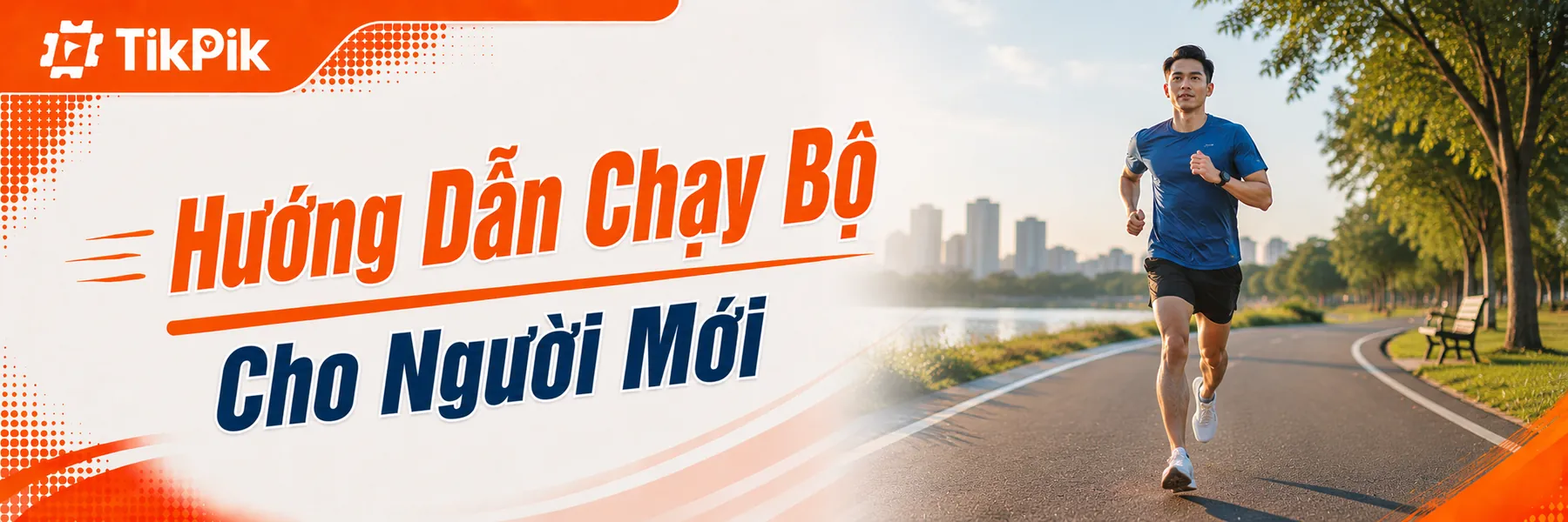 Hướng Dẫn Chạy Bộ Cho Người Mới: Bắt Đầu Hành Trình Runner