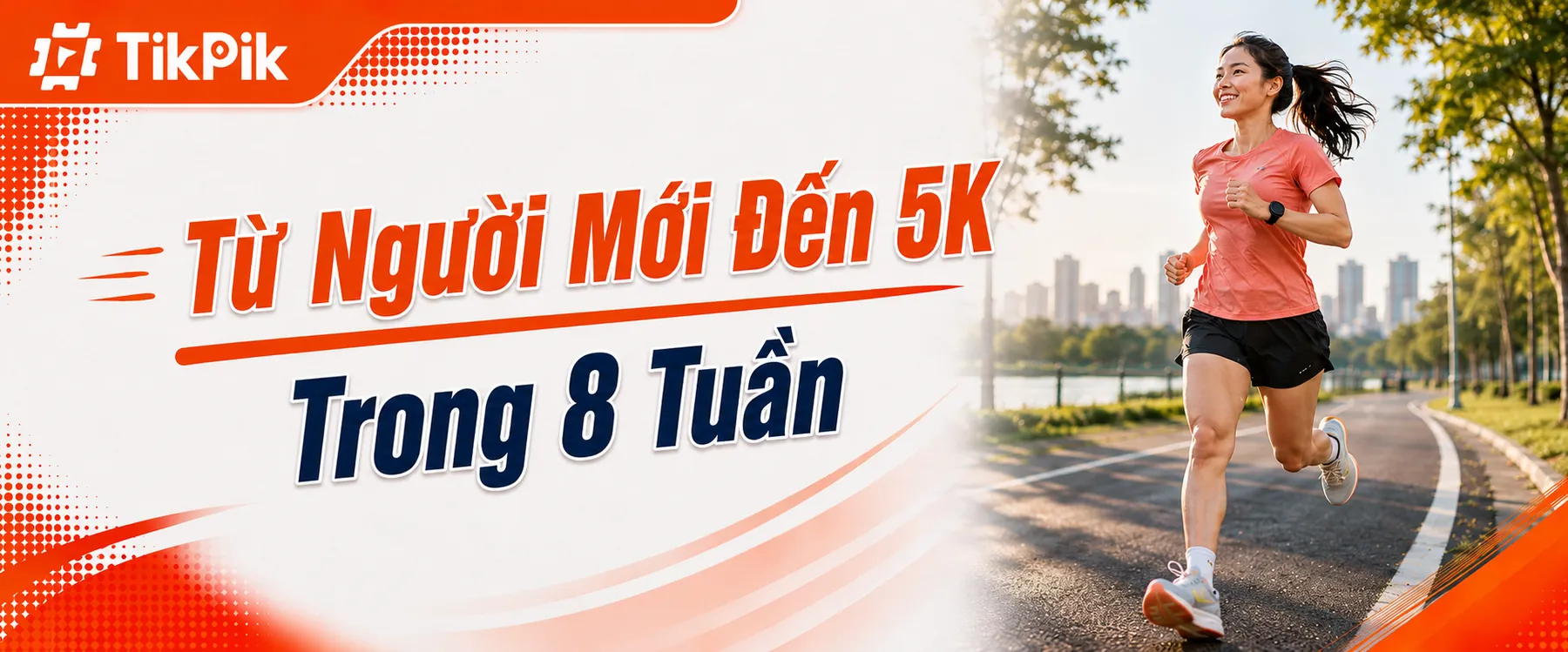 Lộ Trình Từ Người Mới Đến Chạy 5K Trong 8 Tuần