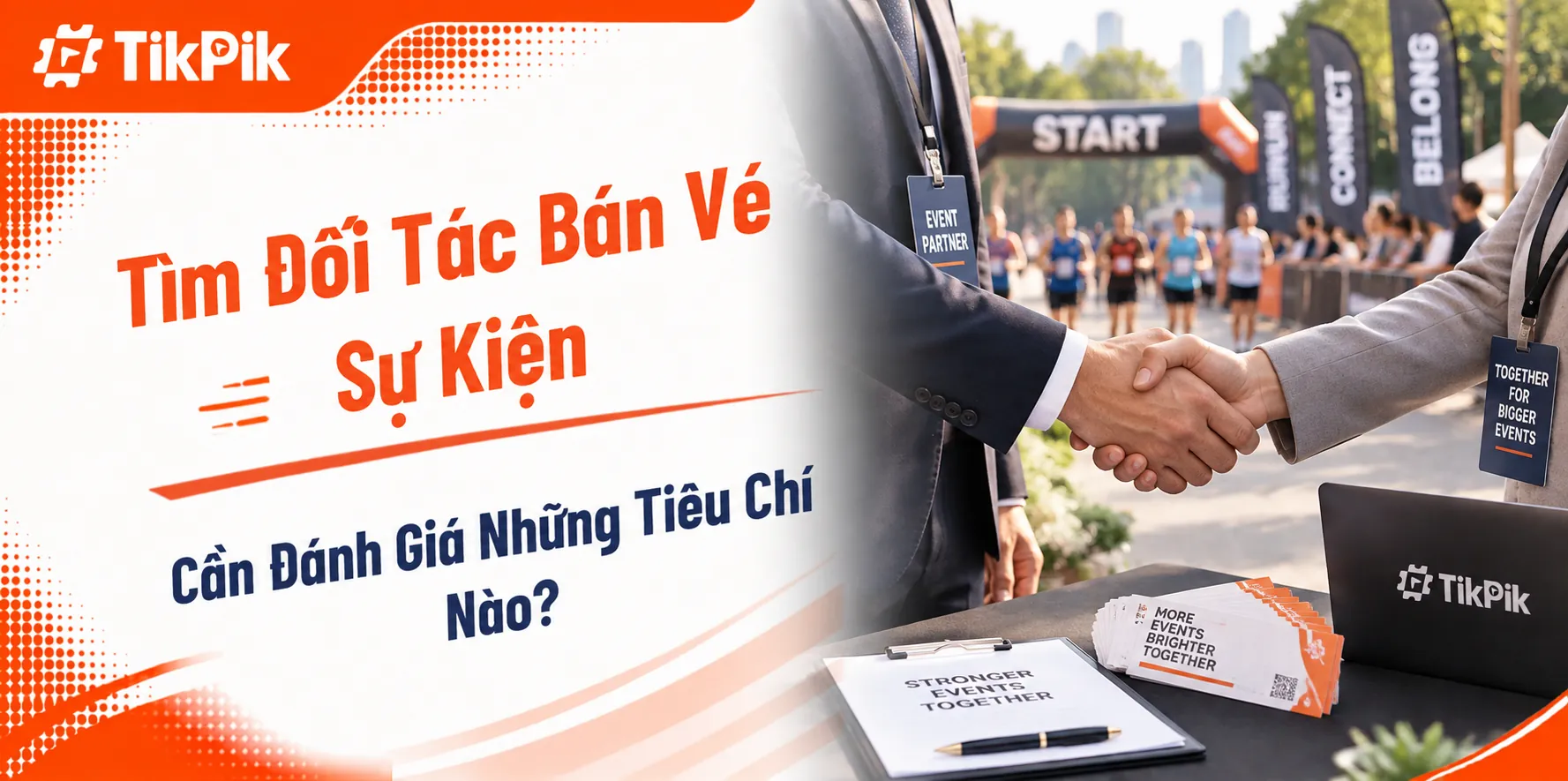 Tìm đối tác bán vé sự kiện: Doanh nghiệp cần đánh giá những tiêu chí nào?