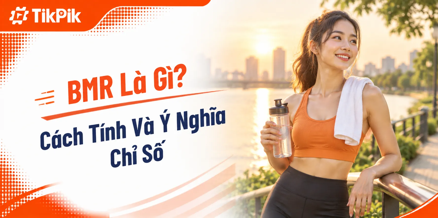 BMR Là Gì? Cách Tính BMR Và Ý Nghĩa Chỉ Số