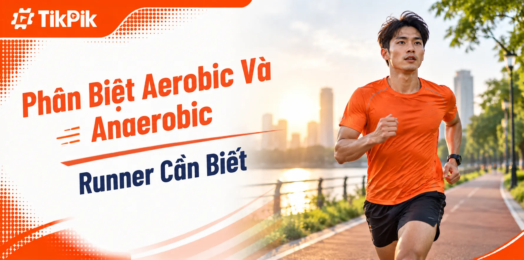 Phân Biệt Aerobic Và Anaerobic Trong Chạy Bộ
