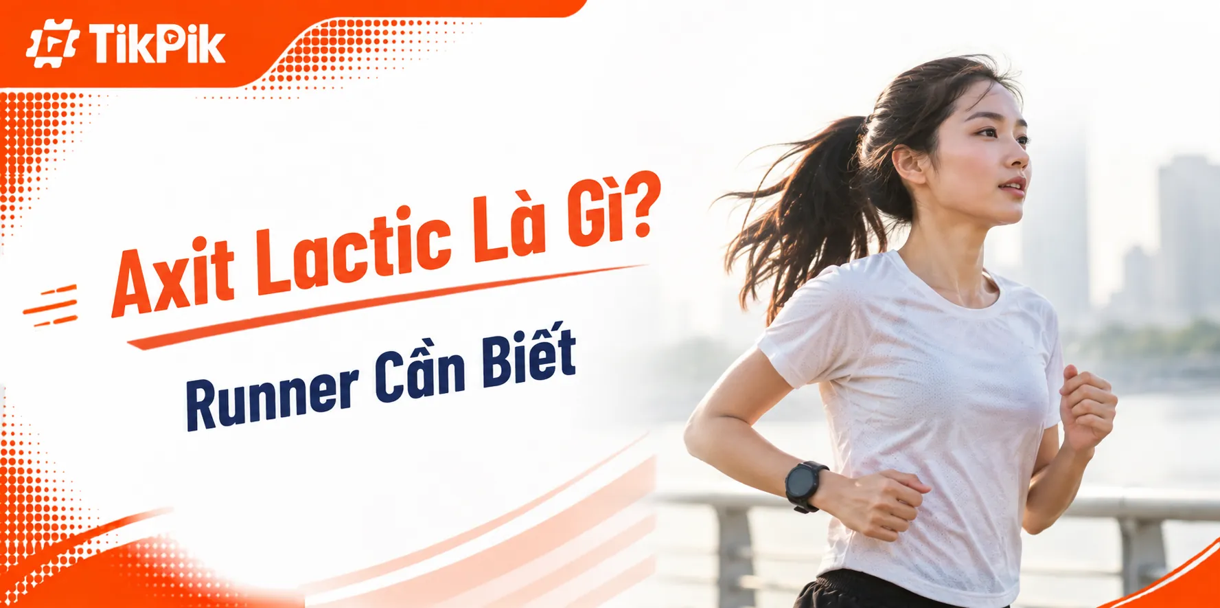 Axit Lactic Là Gì? Tích Tụ Lactate Và Ngưỡng Lactate