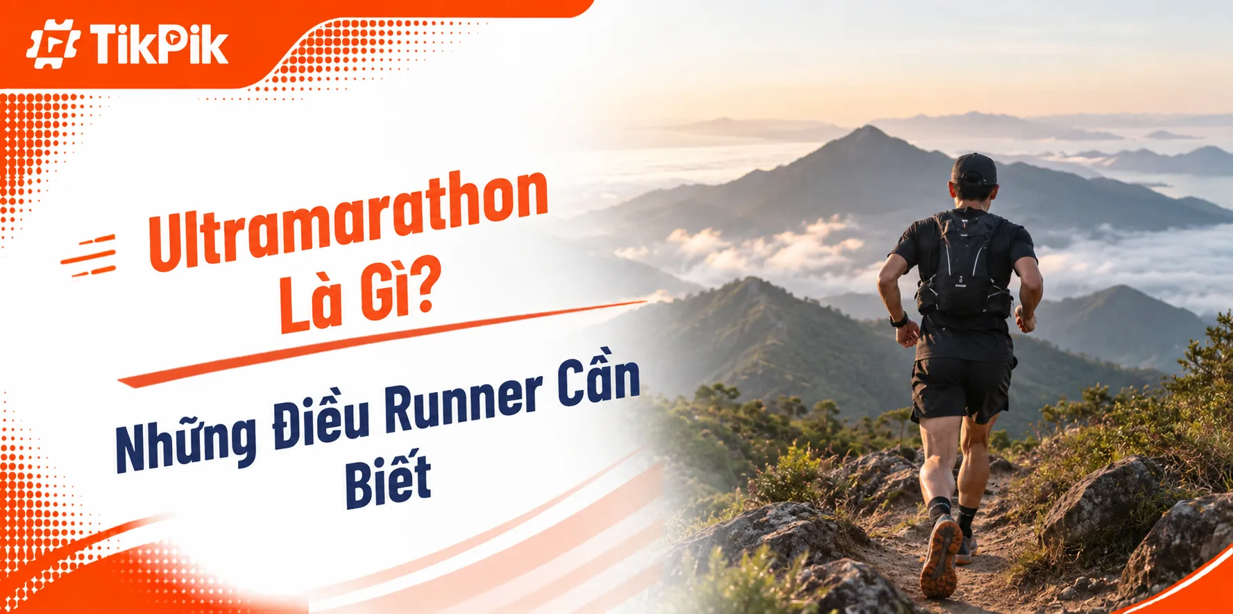 Ultramarathon là gì? Cự ly ultra và những điều cần biết