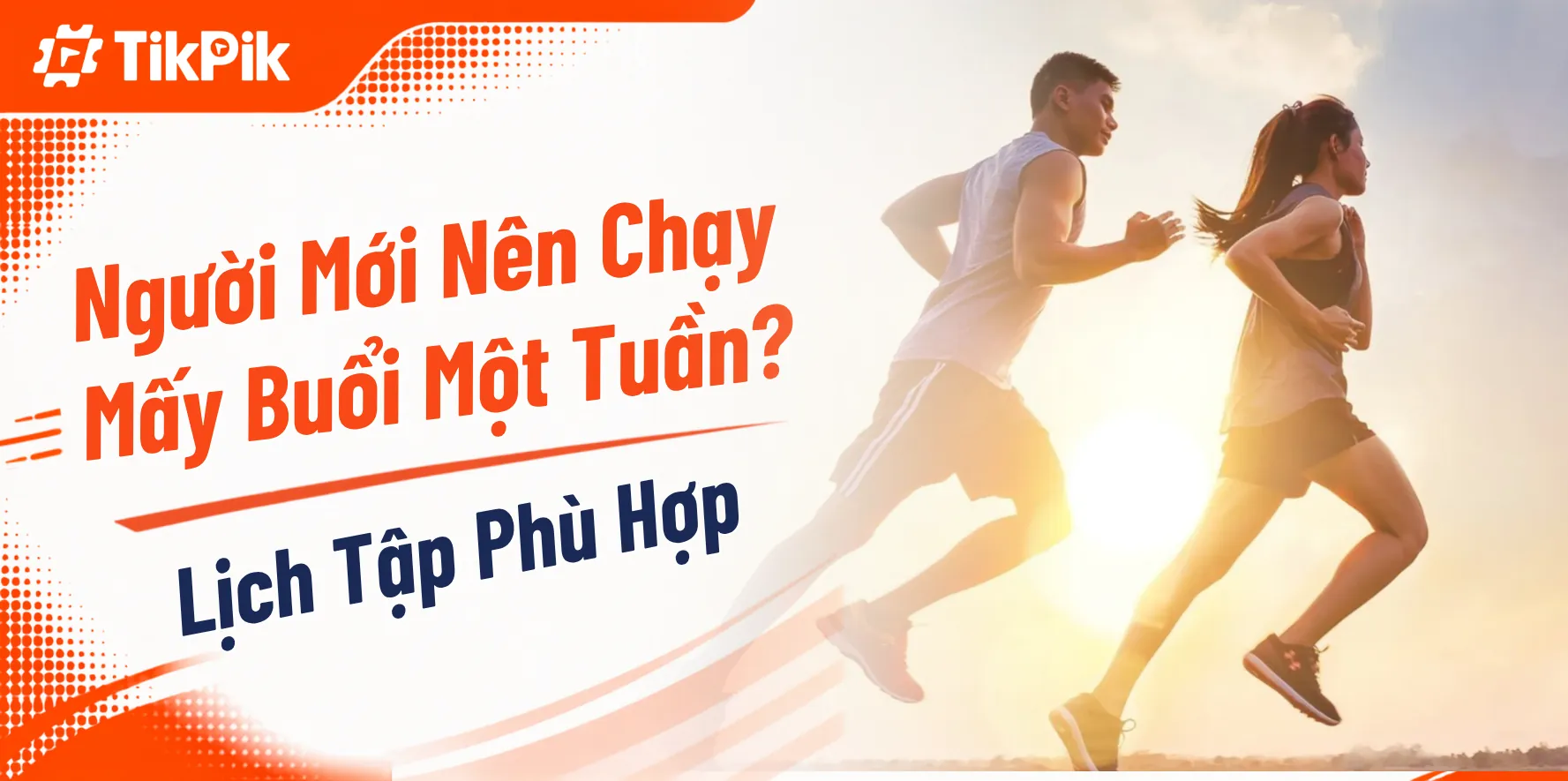 Người Mới Nên Chạy Mấy Buổi Một Tuần? Lịch Tập Phù Hợp